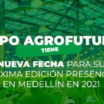 Expo Agrofuturo tiene nueva fecha para su próxima edición presencial en Medellín en 2021